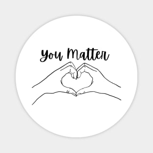 You Matter Magnet